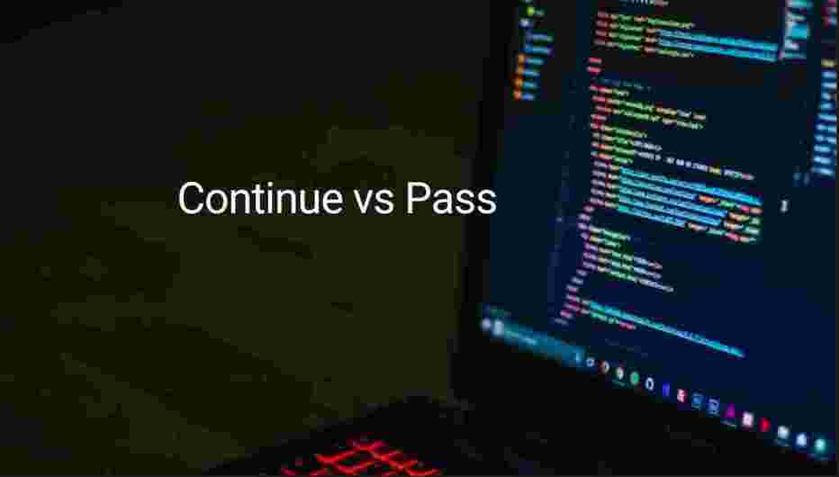 continue vs pass in python